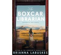 Brianna Labuskes The Boxcar Librarian (Tascabile)