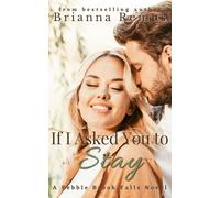 Brianna Remus If I Asked You to Stay (Tascabile) Pebble Brook Falls