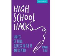 Brianna Smrke High School Hacks: A Student's Guide to Success in the (Tascabile)