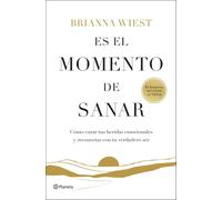 Brianna Wiest Es el momento de sanar: Cómo curar tus heridas emocion (Tascabile)