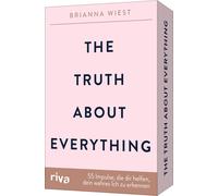 Brianna Wiest The Truth About Everything - 55 Impulse, die dir helfen, d (Cards)