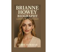Brianne Howey Biography: A Journey of Grit and Grace