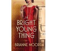Brianne Moore A Bright Young Thing (Copertina rigida)