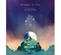 Brianne Te Paa How My Koro Became a Star (Copertina rigida)