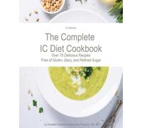 Brianne Thornton Elisabeth Yaotani The Complete IC Diet Cookbook (Tascabile)