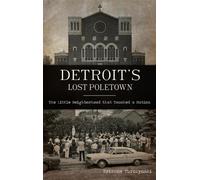 Brianne Turczynski Detroit's Lost Poletown (Copertina rigida)