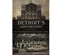 Brianne Turczynski Detroit's Lost Poletown (Tascabile)