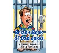 Brian's Book of Dad Jokes: A Pun-ishable Collection