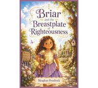 Briar and the Breastplate of Righteousness