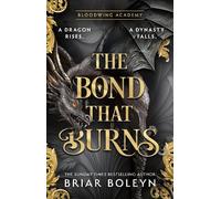 Briar Boleyn The Bond that Burns (Copertina rigida) Bloodwing Academy