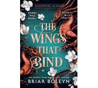 Briar Boleyn The Wings That Bind (Copertina rigida) Bloodwing Academy