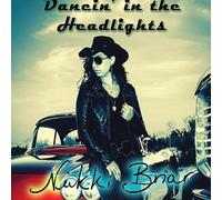 Briar, Nikki - Dancin In The Headlights