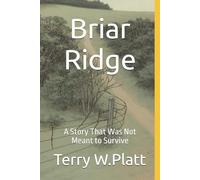Briar Ridge: A Story That Was Not Meant to Survive