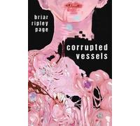 Briar Ripley Page Corrupted Vessels (Tascabile)