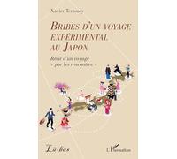 Bribes d’un voyage expérimental au Japon: Récit d’un voyage « par les rencontres »