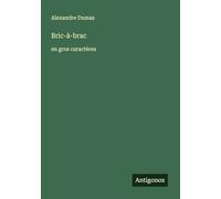 Bric-à-brac: en gros caractères