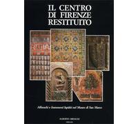 Briccoli,Annalisa. - Il centro di Firenze restituito. Affreschi e frammenti lapi