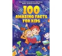 Brice Brant Special Art Learning 100 Amazing Facts for Kids (Tascabile)