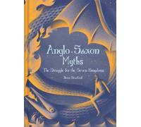 Anglo-Saxon Myths: The Struggle for the Seven Kingdoms