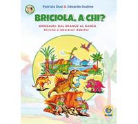 Briciola, a chi?: Dinosauri: dal branco al banco. Attività e laboratori didattici