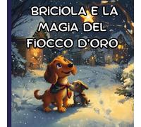 Briciola e la magia del fiocco d'oro