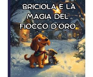 Briciola e la magia del fiocco d'oro