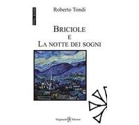 Briciole e La notte dei sogni. Con Libro in brossura