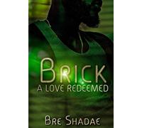 Brick, A Love Redeemed