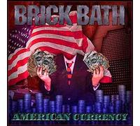 Brick Bath - American Currency