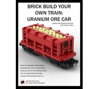 BRICK BUILD YOUR OWN TRAIN: URANIUM ORE CAR