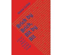 Brick by Brick, Bit by Bit: A School Year of Robots, Rumors, and Real Courage