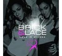 Brick & Lace - Love Is Wicked