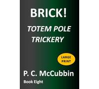BRICK! Totem Pole Trickery Large Print
