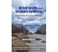 Brick walls and broken systems: One woman's way through - Maxine Griffith's Story