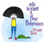 Brickell Edie & New Bohemians - Stranger Things