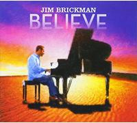 Brickman, Jim/ Believe - Jim Brickman: Believe