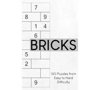 Bricks: 150 Puzzles from Easy to Hard Difficulty