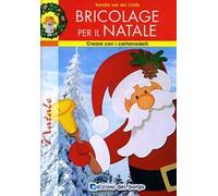 Bricolage per il Natale. Ediz. illustrata