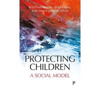 Brid Featherstone Anna Gupta Kate Morris Susan Whi Protecting Childr (Tascabile)