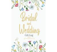 Bridal and Wedding Gift Log: A Record Book for Tracking Presents and Thank You Notes
