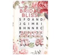 Bridal Bliss Wedding Word Search: Bridal Bliss Theme Word Search Easy to Read [6x9 55 Puzzles 110 pages] for Brides bridesmaids Engagement Gifts Bridal Shower Games Wedding Fun Word Search Laugh Love