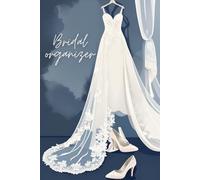 BRIDAL ORGANIZER: WEDDING PLANNER FOR PLANNING YOUR DAY