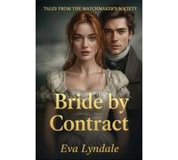 Bride by Contract: A practical marriage becomes a partnership of hearts