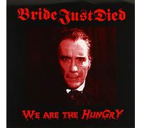 Bride Just Died - 7-We Are The Hungry