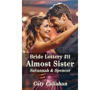 Bride Lottery #11 Almost Sister: Savannah & Spencer