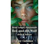 Bride Lottery Fairytales #1 Red and the Wolf: Kelly & Atticus