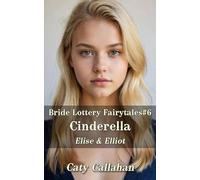 Bride Lottery Fairytales #6 Cinderella: Elise & Elliot