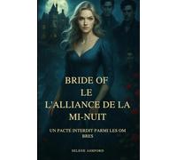 BRIDE OF LE L'ALLIANCE DE LA MI-NUIT: Un pacte interdit parmi les ombres