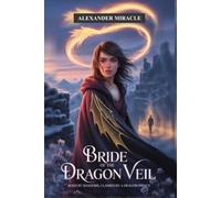 BRIDE OF THE DRAGON VEIL: Bond by shadows, claimed by a dragon prince