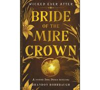 Bride of the Mire Crown: A Twisted Frog Prince Retelling